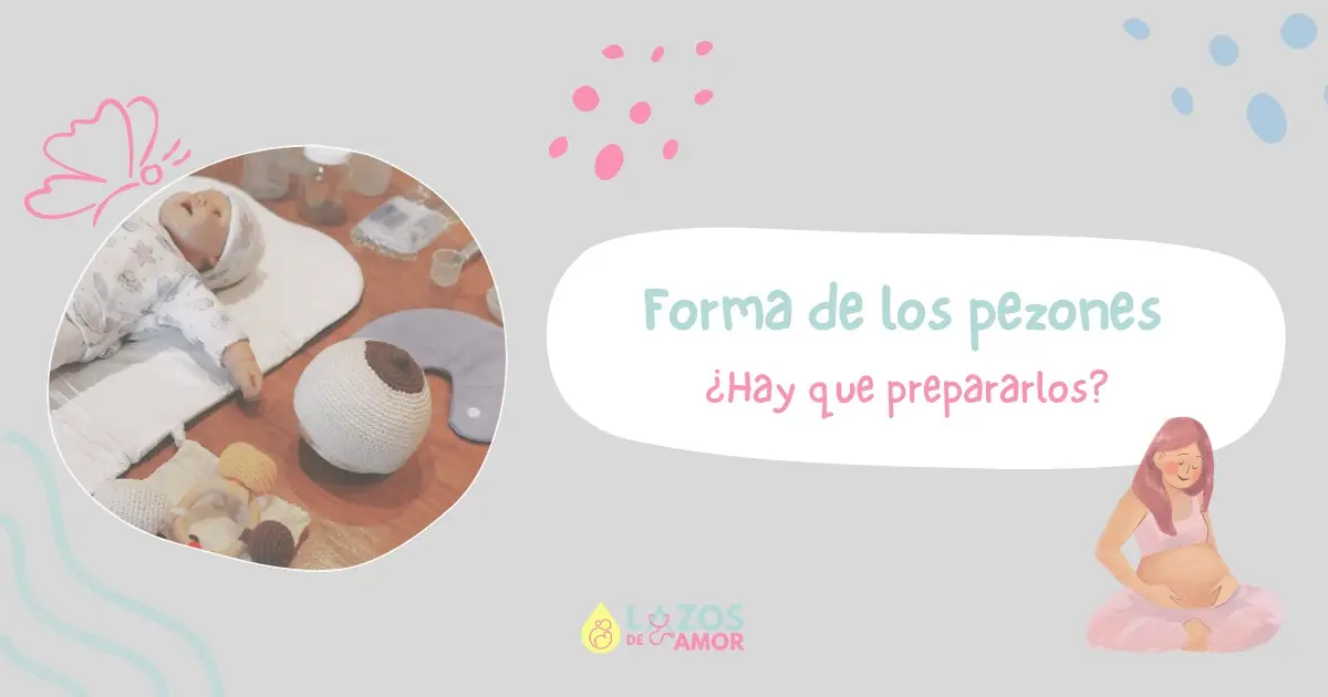 Forma y tamaño de los Pezones: Mitos y Realidades para una Lactancia Exitosa